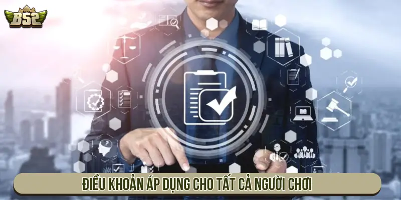 Điều khoản áp dụng cho tất cả người chơi